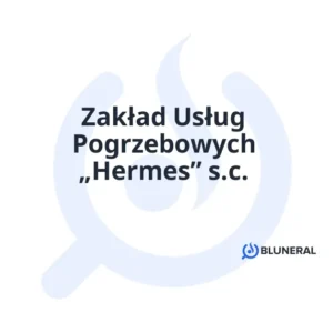 Zakład Usług Pogrzebowych „Hermes” s.c.