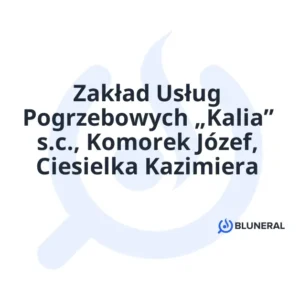 Zakład Usług Pogrzebowych „Kalia” s.c., Komorek Józef, Ciesielka Kazimiera
