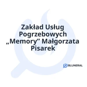 Zakład Usług Pogrzebowych „Memory” Małgorzata Pisarek