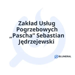 Zakład Usług Pogrzebowych „Pascha” Sebastian Jędrzejewski