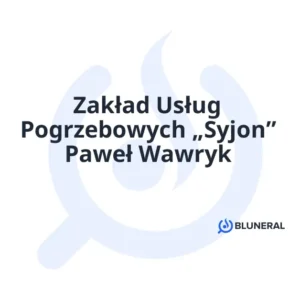 Zakład Usług Pogrzebowych „Syjon” Paweł Wawryk
