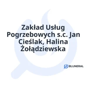 Zakład Usług Pogrzebowych s.c. Jan Cieślak, Halina Żołądziewska