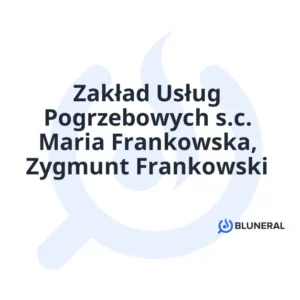Zakład Usług Pogrzebowych s.c. Maria Frankowska, Zygmunt Frankowski