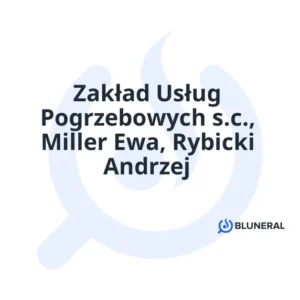 Zakład Usług Pogrzebowych s.c., Miller Ewa, Rybicki Andrzej