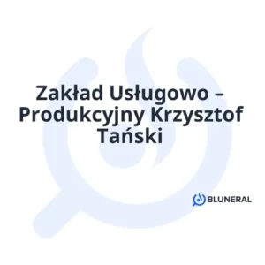 Zakład Usługowo – Produkcyjny Krzysztof Tański