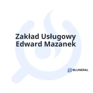 Zakład Usługowy Edward Mazanek