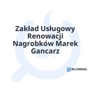 Zakład Usługowy Renowacji Nagrobków Marek Gancarz