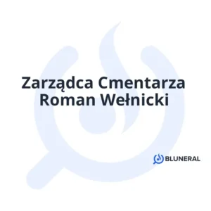 Zarządca Cmentarza Roman Wełnicki