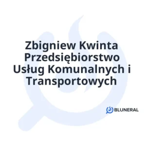 Zbigniew Kwinta Przedsiębiorstwo Usług Komunalnych i Transportowych