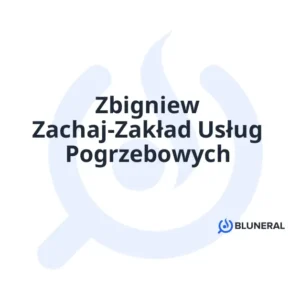 Zbigniew Zachaj-Zakład Usług Pogrzebowych