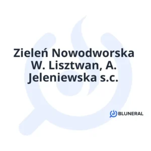 Zieleń Nowodworska W. Lisztwan, A. Jeleniewska s.c.