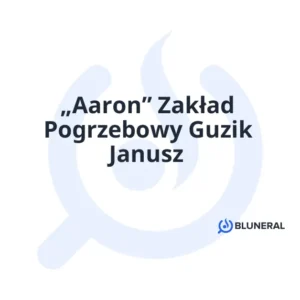 „Aaron” Zakład Pogrzebowy Guzik Janusz