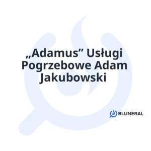 „Adamus” Usługi Pogrzebowe Adam Jakubowski