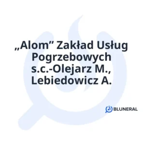 „Alom” Zakład Usług Pogrzebowych s.c.-Olejarz M., Lebiedowicz A.