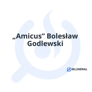 „Amicus” Bolesław Godlewski