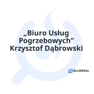 „Biuro Usług Pogrzebowych” Krzysztof Dąbrowski
