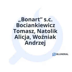 „Bonart” s.c. Bociankiewicz Tomasz, Natolik Alicja, Woźniak Andrzej