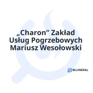 „Charon” Zakład Usług Pogrzebowych Mariusz Wesołowski