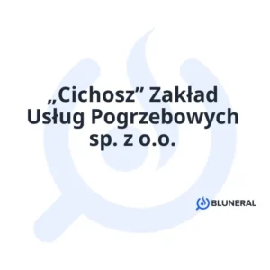 „Cichosz” Zakład Usług Pogrzebowych sp. z o.o.