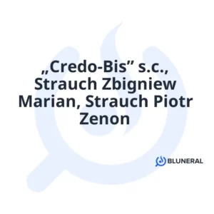 „Credo-Bis” s.c., Strauch Zbigniew Marian, Strauch Piotr Zenon