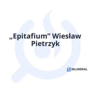 „Epitafium” Wiesław Pietrzyk