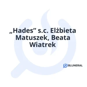 „Hades” s.c. Elżbieta Matuszek, Beata Wiatrek