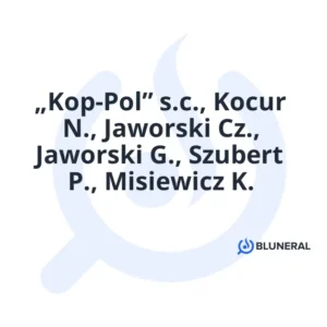 „Kop-Pol” s.c., Kocur N., Jaworski Cz., Jaworski G., Szubert P., Misiewicz K.