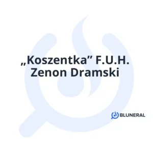 „Koszentka” F.U.H. Zenon Dramski