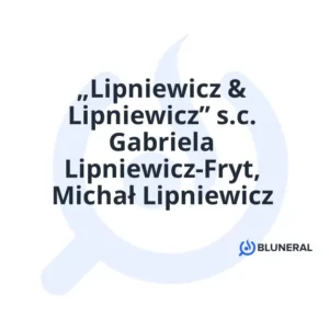 „Lipniewicz & Lipniewicz” s.c. Gabriela Lipniewicz-Fryt, Michał Lipniewicz