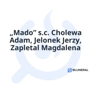 „Mado” s.c. Cholewa Adam, Jelonek Jerzy, Zapletal Magdalena