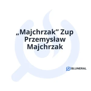 „Majchrzak” Zup Przemysław Majchrzak