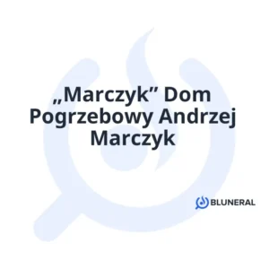 „Marczyk” Dom Pogrzebowy Andrzej Marczyk