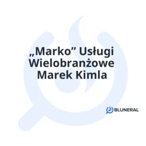 „Marko” Usługi Wielobranżowe Marek Kimla