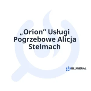„Orion” Usługi Pogrzebowe Alicja Stelmach