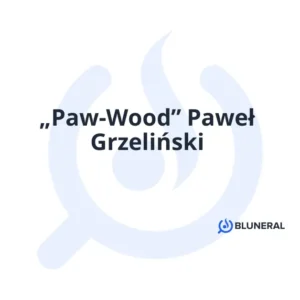„Paw-Wood” Paweł Grzeliński