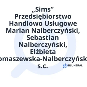 „Sims” Przedsiębiorstwo Handlowo Usługowe Marian Nalberczyński, Sebastian Nalberczyński, Elżbieta Tomaszewska-Nalberczyńska s.c.