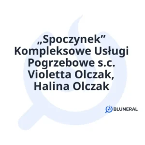 „Spoczynek” Kompleksowe Usługi Pogrzebowe s.c. Violetta Olczak, Halina Olczak