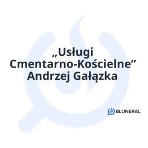 „Usługi Cmentarno-Kościelne” Andrzej Gałązka