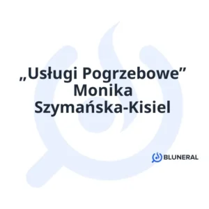 „Usługi Pogrzebowe” Monika Szymańska-Kisiel