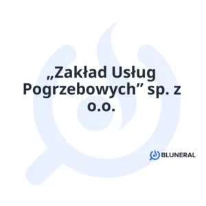„Zakład Usług Pogrzebowych” sp. z o.o.